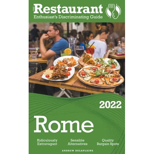 2022 Rome - The Restaurant Enthusiast's Discriminating Guide - Paperback