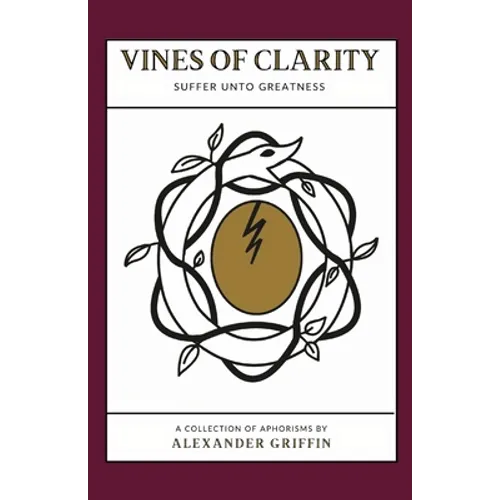 Vines of Clarity: Suffer Unto Greatness - Paperback