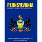 Pennsylvania Crimes and Offenses 2021: Title 18 As Revised Through March 1, 2021 - Paperback