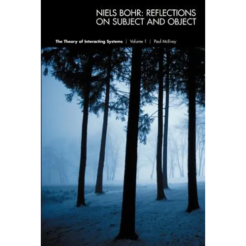 Niels Bohr: Reflections on Subject and Object - Paperback
