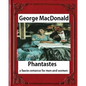 Phantastes: a faerie romance for men and women(1858), by George MacDonald - Paperback