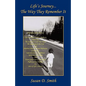 Life's Journey - The Way They Remember It - Paperback