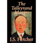The Talleyrand Maxim by J. S. Fletcher, Fiction, Mystery & Detective, Historical - Paperback