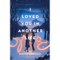 I Loved You in Another Life - Hardcover