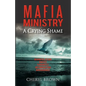 M A F I a Ministry: A Crying Shame - Paperback