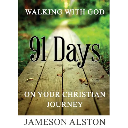 Walking With God: 91 Days on your Christian Journey - Paperback
