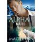 Alpha Mated (Werewolf Shifter Romance) - Paperback