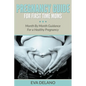 Pregnancy Guide For First Time Moms: Month By Month Guidance For a Healthy Pregnancy - Paperback