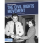 The Civil Rights Movement - Library Binding