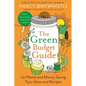 The Green Budget Guide: 101 Planet and Money Saving Tips, Ideas and Recipes - Hardcover