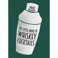 The Little Book of Whiskey Cocktails - Hardcover