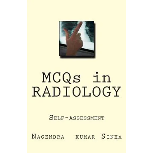 MCQs in RADIOLOGY: Self-assessment - Paperback