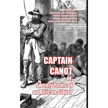 Captain Canot: or, Twenty Years of an African Slaver - Hardcover
