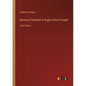 Sermons Preached in Rugby School Chapel: Third Series - Paperback