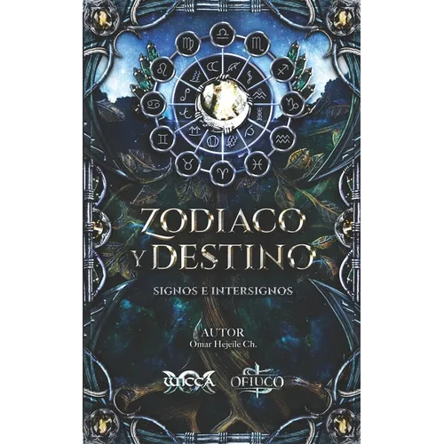 Zodiaco Y Destino: Signos e Intersignos - Paperback