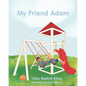 My Friend Adam - Paperback