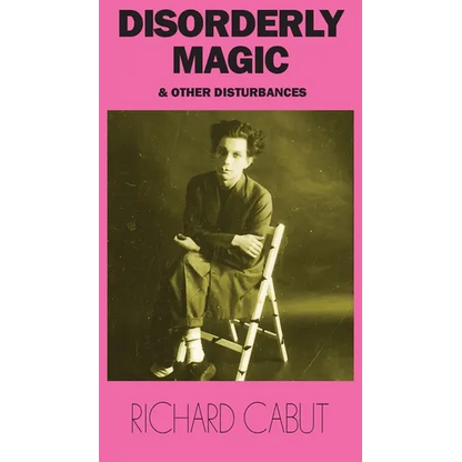 Disorderly Magic and Other Disturbances - Paperback