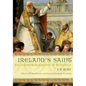 Ireland's Saint: The Essential Biography of St. Patrick - Paperback