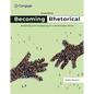 Becoming Rhetorical: Analyzing and Composing in a Multimedia World - Paperback
