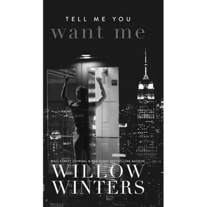 Tell Me You Want Me - Hardcover