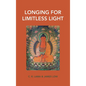 Longing for Limitless Light: Letting in the light of Buddha Amitabha's love - Hardcover
