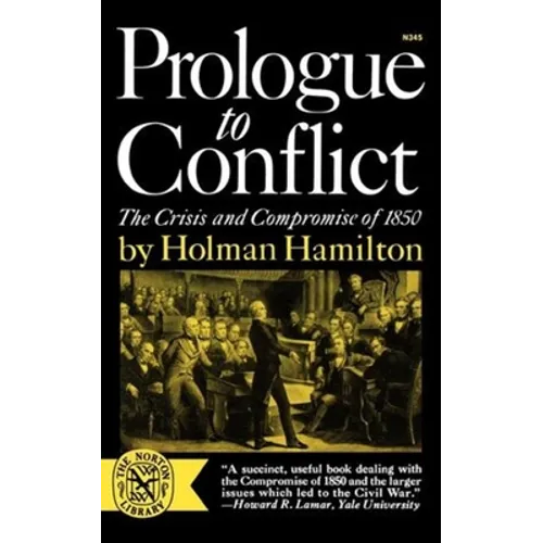 Prologue to Conflict: The Crisis and Compromise of 1850 - Paperback