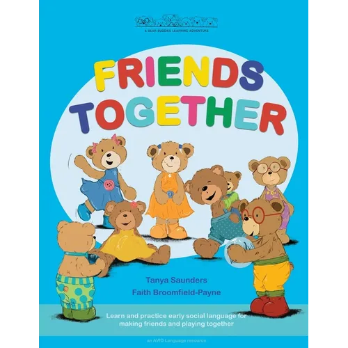 Friends Together: A Bear Buddies Learning Adventure: learn and practice early social language for making friends and playing together - Paperback