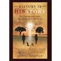 History Is His Story: The Tale of Two Trees, Two Seeds, and Two Cities - Hardcover