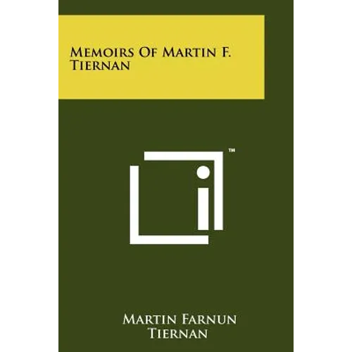 Memoirs Of Martin F. Tiernan - Paperback