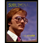 Subliminal... ...no more: An Exploration of the Persuasive Techniques used in Periodical and Other Static-Image Advertising over the Last Fifty Years - Paperback