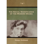 The Social Significance of the Modern Drama - Hardcover