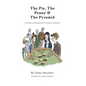 The Pie, The Penny & The Pyramid: A Guide to Entering the 21st Century Workforce - Hardcover