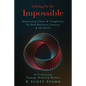 Solving for The Impossible...: Harnessing Chaos & Complexity to Heal Business, Society & the Earth - Paperback