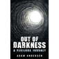 Out of Darkness: A Perilous Journey - Paperback