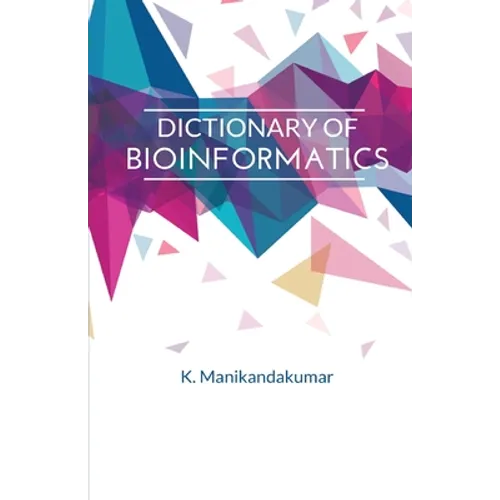 Dictionary of Bioinformatics - Paperback