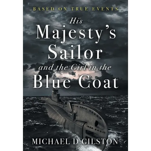 His Majesty's Sailor and the Girl in the Blue Coat - Hardcover