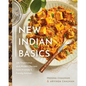 New Indian Basics: 100 Traditional and Modern Recipes from Arvinda's Family Kitchen - Hardcover