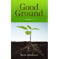 Good Ground: Volume 2 - Paperback