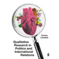 Qualitative Research in Politics and International Relations: A Practical and Pluralist Guide - Paperback