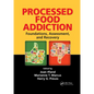 Processed Food Addiction: Foundations, Assessment, and Recovery - Paperback