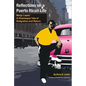 Reflections on a Puerto Rican Life: Benjy Lopez: A Picaresque Tale of Emigration and Return - Paperback