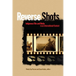 Reverse Shots: Indigenous Film and Media in an International Context - Paperback