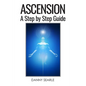 Ascension: A Step by Step Guide - Paperback
