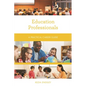 Education Professionals: A Practical Career Guide - Paperback