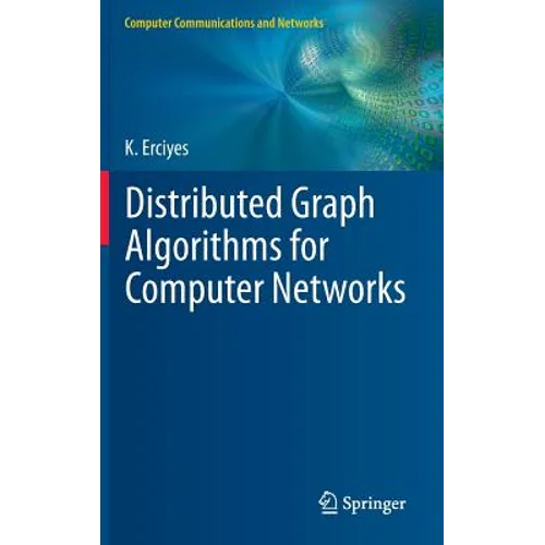 Distributed Graph Algorithms for Computer Networks - Hardcover