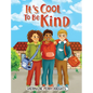 It's Cool To Be Kind - Hardcover