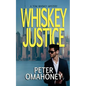 Whiskey Justice: A Tom Whiskey Mystery Thriller - Paperback