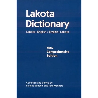 Lakota Dictionary: Lakota-English / English-Lakota, New Comprehensive Edition - Paperback