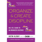 Organize & Create Discipline: An A-to-Z Guide to an Organized Existence - Paperback
