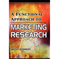 A Functional Approach to Marketing Research - Hardcover